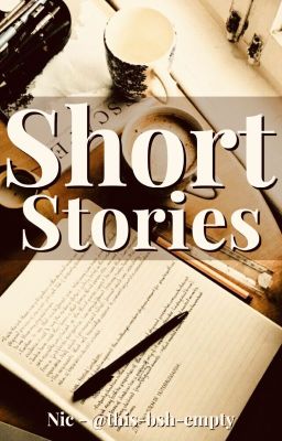 Short Stories/ Random Things