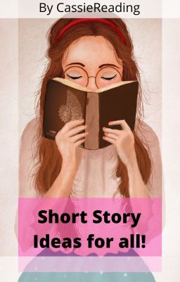 Short Story Ideas For All Writers