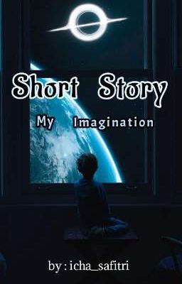 Short Story (My Imagination)