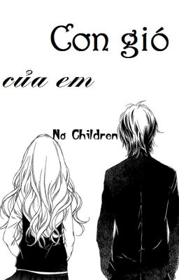 (Short Story) [Song Tử - Cự Giải] Cơn gió của em - Nơ Children