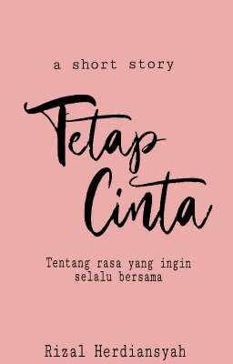 Short Story : Tetap Cinta