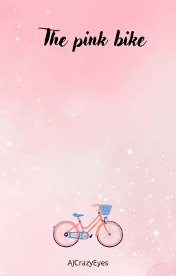 Short Story: The pink bike