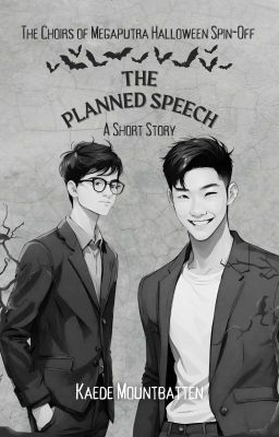 [Short Story] The Planned Speech - The Choirs of Megaputra Halloween Spin-Off