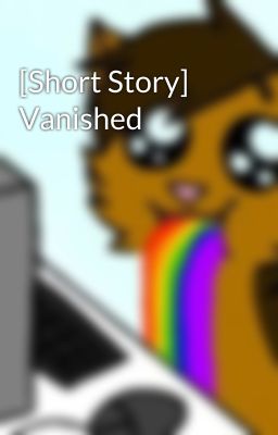 [Short Story] Vanished