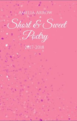 Short & Sweet Poetry -2017-2018