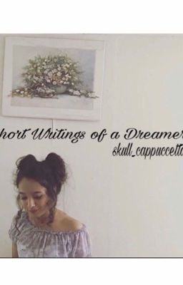 Short Writings of a Dreamer