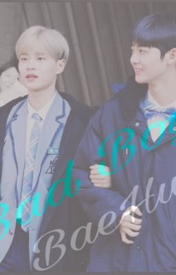 Shortfic :Baehwi : Bad Boy