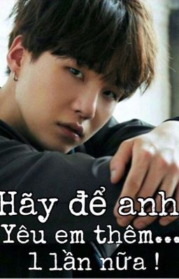 [Shortfic][BTS][Suga] Hãy để anh yêu em❤️