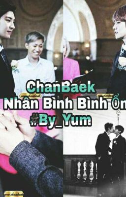 Shortfic CHANBAEK (Hôn nhân bình bình ổn ổn)