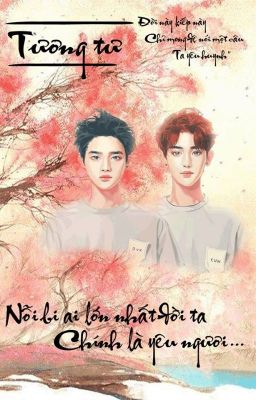 [Shortfic][ChanSoo] Tương Tư (End)