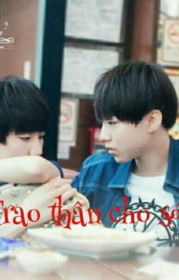 [ Shortfic ] ( chuyển ver ) 《 kaiyuan》 Trao thân cho sói 