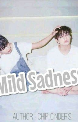 [Shortfic] [Chuyển ver] [VKook] Mild Sadness