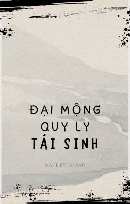 [Shortfic] Đại Mộng Quy Ly: Tái Sinh