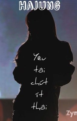 [SHORTFIC | HaJung] Yêu tôi chút ít thôi