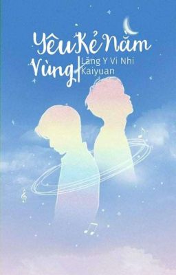 ( Shortfic-KaiYuan ) Yêu Phải Kẻ Nằm Vùng