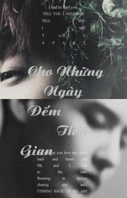 [Shortfic - KrisTao] Cho Những Ngày Đếm Thời Gian