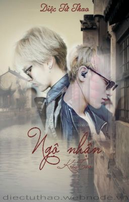 [ShortFic] [KrisTao] Ngộ Nhận