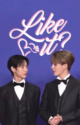 [Shortfic] Like It?  ─ Noren