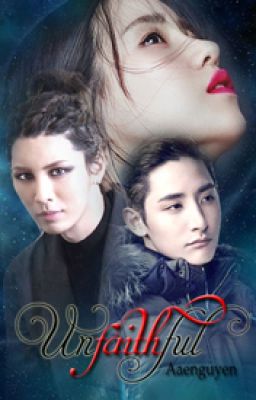 [Shortfic|MA] Unfaithful | Aaenguyen | No Min Woo - Lee Soo Hyuk - Lim Ji Yeon