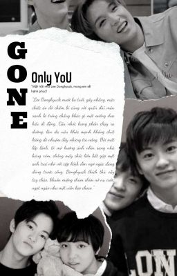 [SHORTFIC][MarkHyuck][HOÀN]•Only You (GONE)•