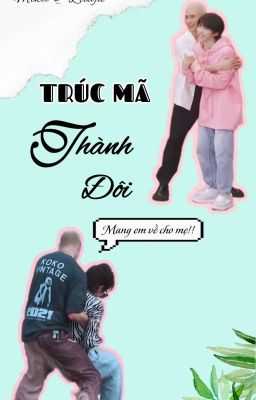 [Shortfic][Mễ Hữu Vũ Ngạch] Trúc Mã Thành Đôi