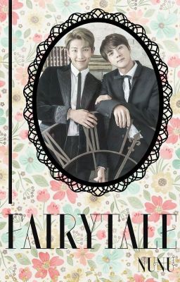 [Shortfic] [NamJin]  Fairytale