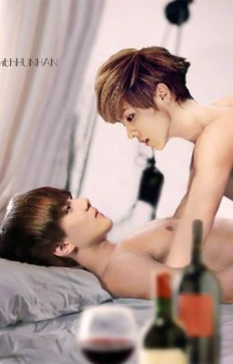 [Shortfic][NC-17][Edit][HUNHAN] Tôi sẽ là ánh sáng của em!