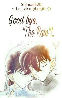 [Shortfic ShinRan] Tạm biệt cậu nhé, 