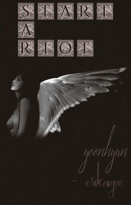 [SHORTFIC] Start A Riot - Yoonhyun