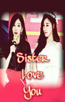 [SHORTFIC][TAENY] SISTER LOVE YOU NC-17