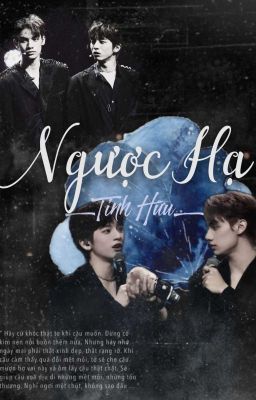 [Shortfic/Tinh Hữu] Ngược Hạ