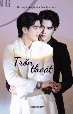 [shortfic | trans] JimmySea : Trốn thoát