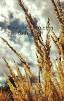 Shortfic - Trò chơi định mệnh