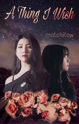 [Shortfic] WonHa | Điều em ước ( A Thing I Wish ) - by Matchitow [FULL]