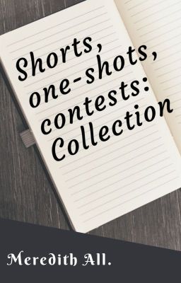 Shorts, one-shots, contests: Collection