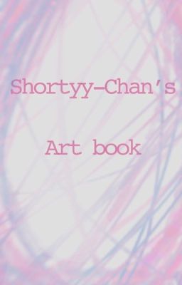 Shortyy-Chan's Art🧡book!