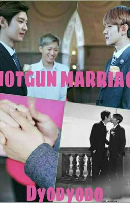 Shotgun Marriage [Chanbaek]