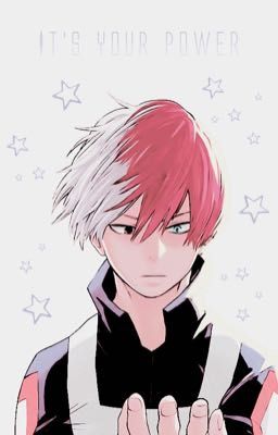 Shoto Todoroki / « C'est ton pouvoir »