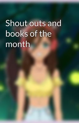 Shout outs and books of the month