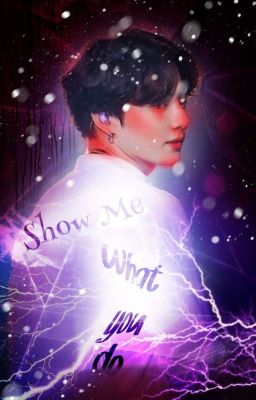 Show Me What You Do //Jungkook//