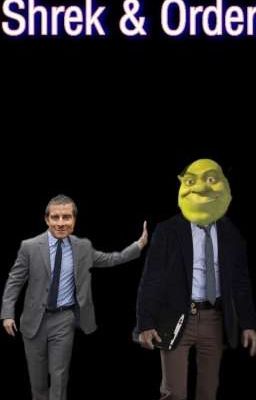 Shrek and Order