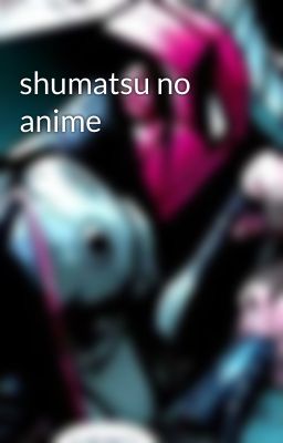 shumatsu no anime