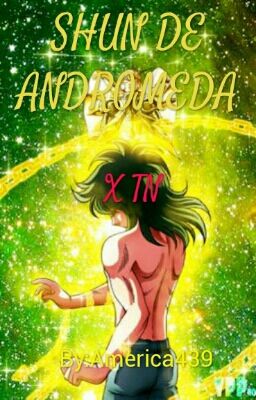 Shun De Andrómeda x Tn