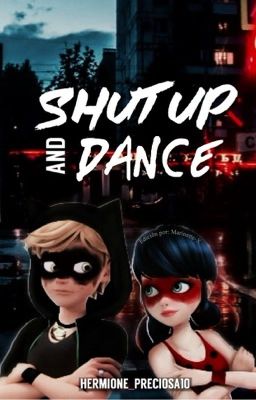 Shut up and dance