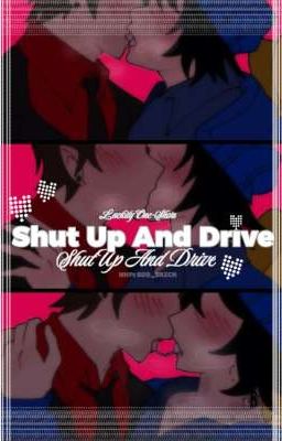 Shut Up And Drive/Luckity/One-short🔞