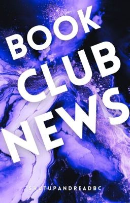 Shut Up and Read The Book Club News