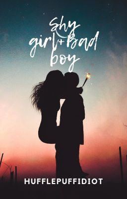 Shy girl + Bad Boy (A Slytherpuff Fanfiction)