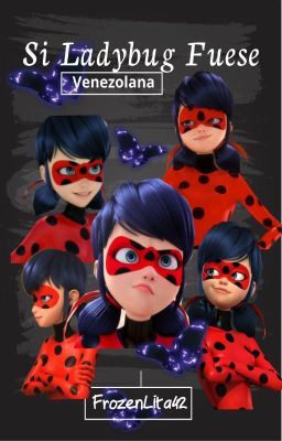 Si Ladybug Fuese Venezolana | ONE SHOT