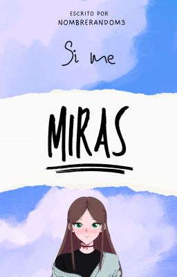 Si me miras