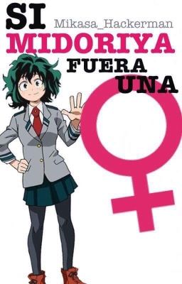 Si Midoriya fuera una chica.